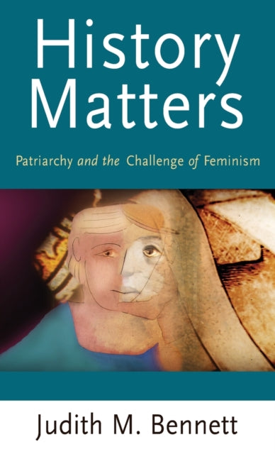 Book cover of: History Matters. By: Judith M. Bennett