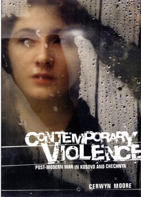Book cover of: Contemporary Violence. By: Cerwyn Moore