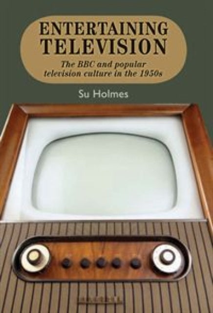 Book cover of: Entertaining Television. By: Su Holmes