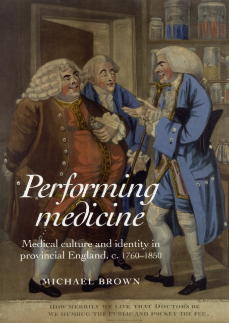Book cover of: Performing Medicine. By: Brown, Michael PhD