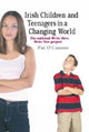 Book cover of: Irish Children and Teenagers in a Changing World. By: Pat O'Connor