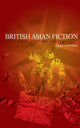 Book cover of: British Asian Fiction. By: Sara Upstone