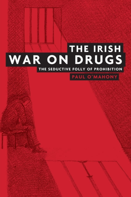 Book cover of: Irish War on Drugs. By: Paul O'Mahony