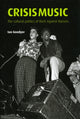 Book cover of: Crisis Music. By: Ian Goodyer