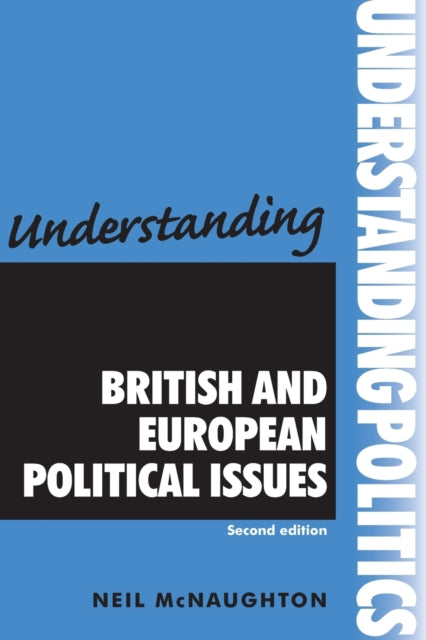 Book cover of: Understanding British and European Political Issues. By: Neil McNaughton