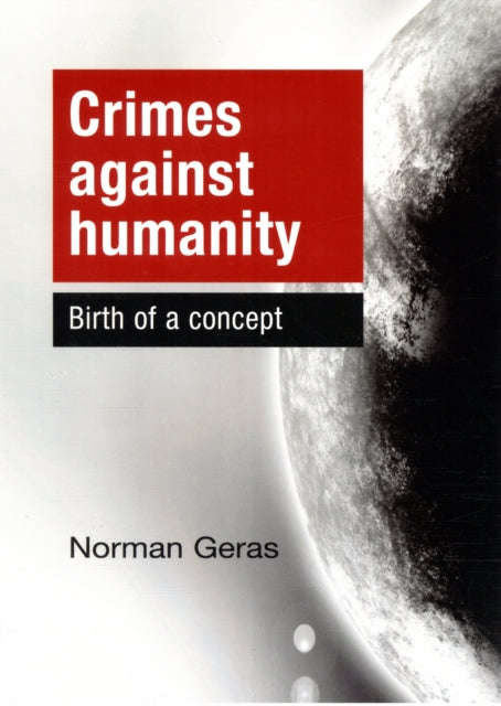 Book cover of: Crimes Against Humanity. By: Norman Geras