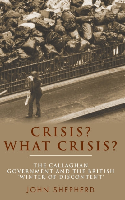 Book cover of: Crisis? What Crisis?. By: John Shepherd