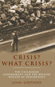 Book cover of: Crisis? What Crisis?. By: John Shepherd