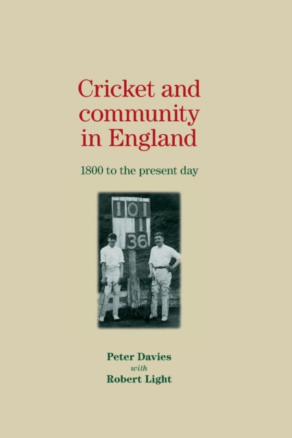 Book cover of: Cricket and Community in England. By: Peter Davies - undifferentiated
