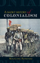 Book cover of: Short History of Colonialism. By: Wolfgang Reinhard