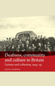 Book cover of: Deafness, Community and Culture in Britain. By: Martin Atherton