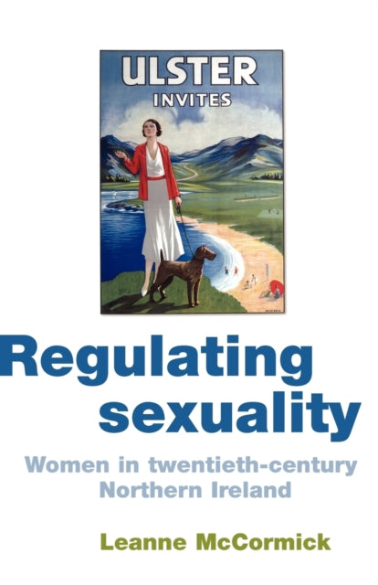 Book cover of: Regulating Sexuality. By: Leanne McCormick