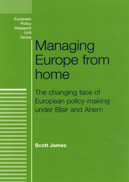 Book cover of: Managing Europe from Home. By: Scott James