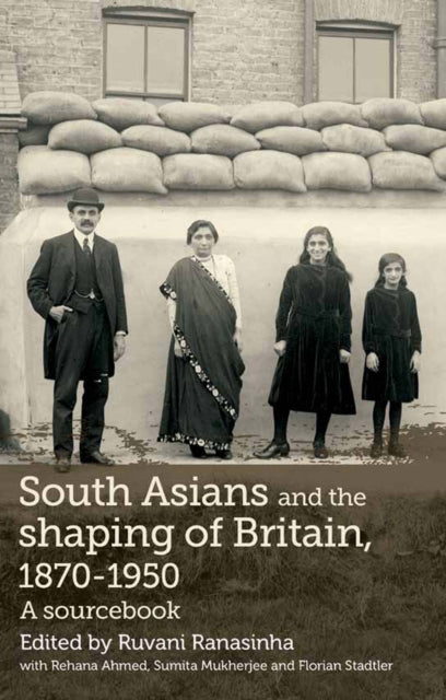 Book cover of: South Asians and the Shaping of Britain, 1870–1950. By: Ruvani Ranasinha