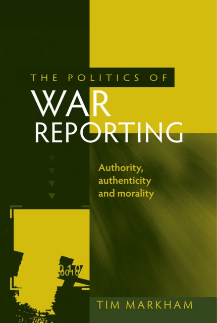 Book cover of: Politics of War Reporting