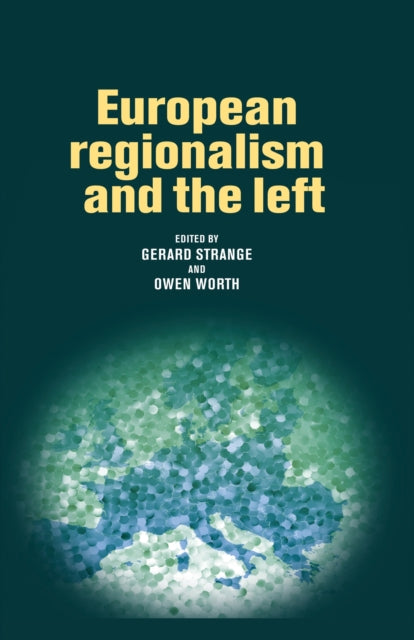 Book cover of: European Regionalism and the Left
