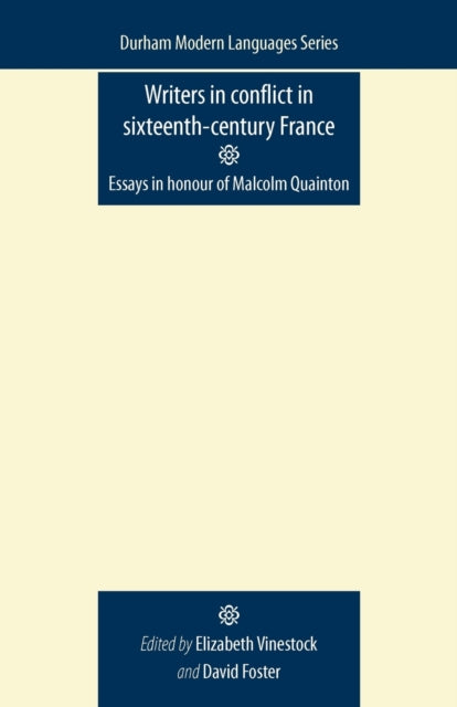 Book cover of: Writers in Conflict in Sixteenth-Century France. By: Foster Vinestock