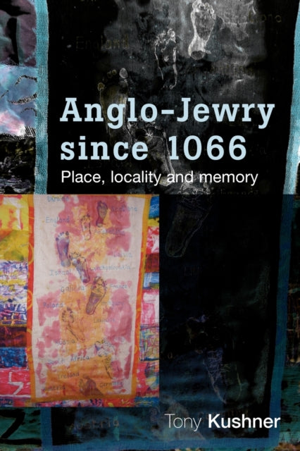 Book cover of: Anglo-Jewry Since 1066. By: Tony Kushner