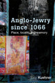 Book cover of: Anglo-Jewry Since 1066. By: Tony Kushner