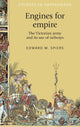 Book cover of: Engines for Empire. By: Edward Spiers