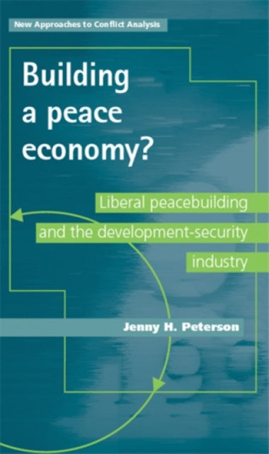 Book cover of: Building a Peace Economy?. By: Jenny H. Peterson