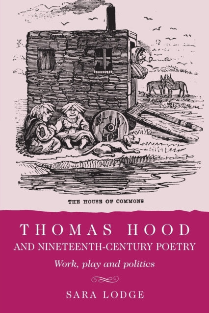 Book cover of: Thomas Hood and Nineteenth-Century Poetry. By: Sara Lodge