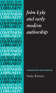 Book cover of: John Lyly and Early Modern Authorship
