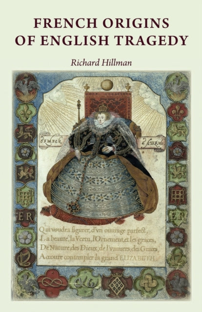 Book cover of: French Origins of English Tragedy. By: Richard Hillman