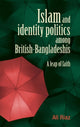 Book cover of: Islam and Identity Politics Among British-Bangladeshis. By: Ali Riaz