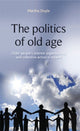 Book cover of: Politics of Old Age. By: Martha Doyle