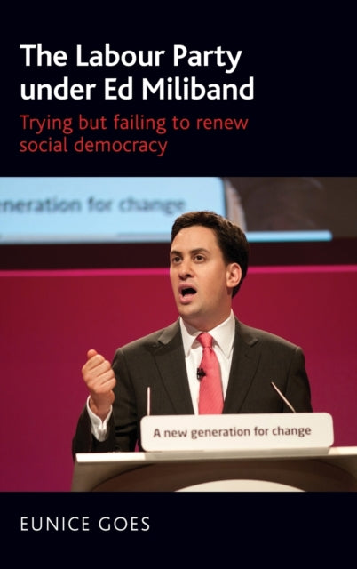 Book cover of: Labour Party Under Ed Miliband. By: Eunice Goes