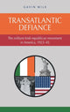 Book cover of: Transatlantic Defiance. By: Gavin Wilk