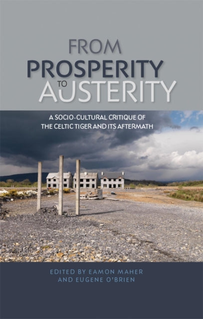 Book cover of: From Prosperity to Austerity. By: Eamon Maher