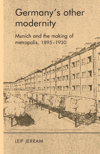 Book cover of: Germany’S Other Modernity. By: Leif Jerram