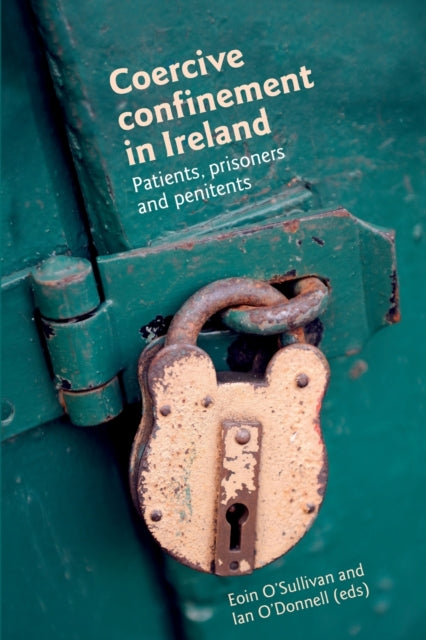 Book cover of: Coercive Confinement in Ireland. By: Eoin O'Sullivan