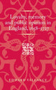Book cover of: Loyalty, Memory and Public Opinion in England, 1658–1727. By: Edward Vallance