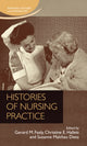 Book cover of: Histories of Nursing Practice