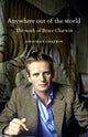 Book cover of: Anywhere out of the World. By: Jonathan Chatwin