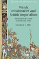 Book cover of: Welsh Missionaries and British Imperialism. By: Andrew May