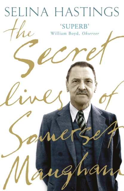 Book cover of: Secret Lives of Somerset Maugham. By: Selina Hastings