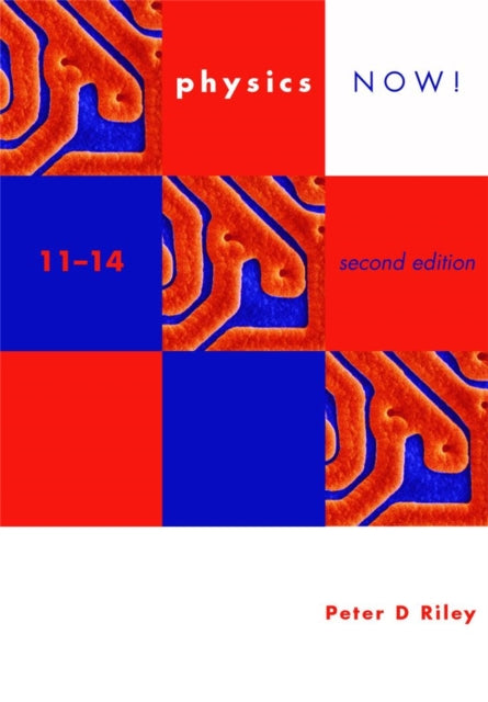 Book cover of: Physics Now! 11-14 2nd Edition. By: Peter Riley