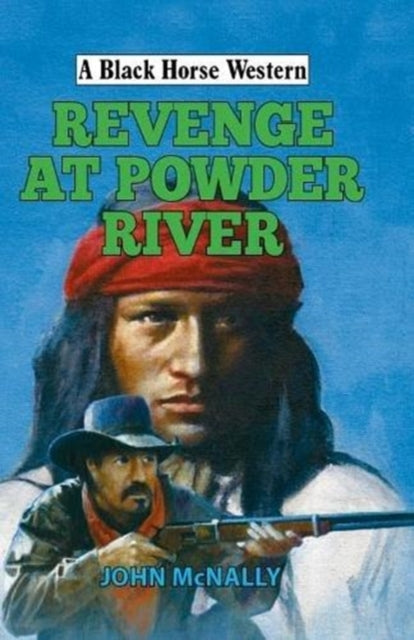 Revenge at Powder River 9780719827082 John McNally
