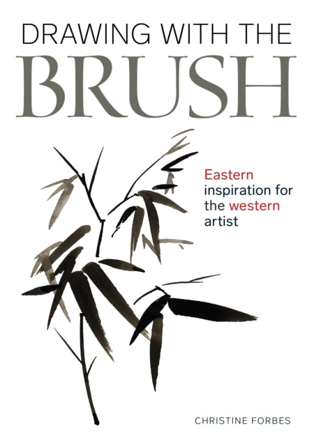 Book cover of: Drawing With The Brush. By: Christine Forbes