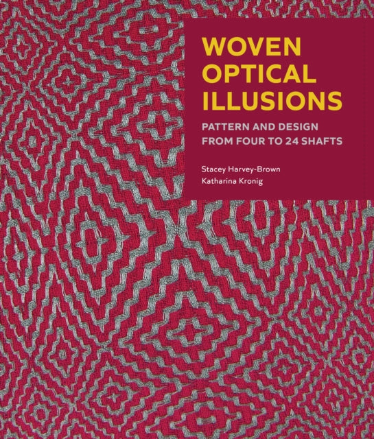 Book cover of: Woven Optical Illusions. By: Stacey Harvey-Brown