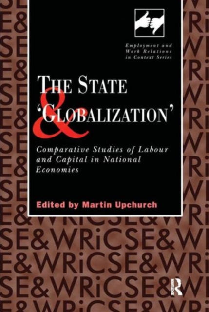 Book cover of: State and 'Globalization'. By: M. Upchurch