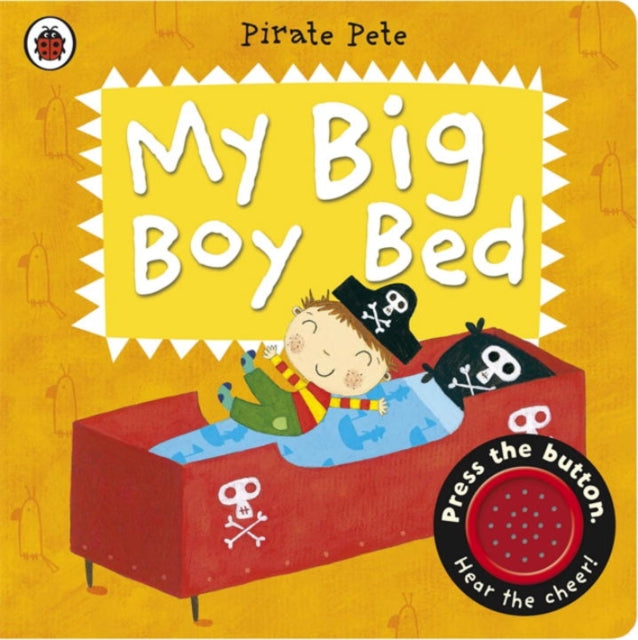 Book cover of: My Big Boy Bed: A Pirate Pete book