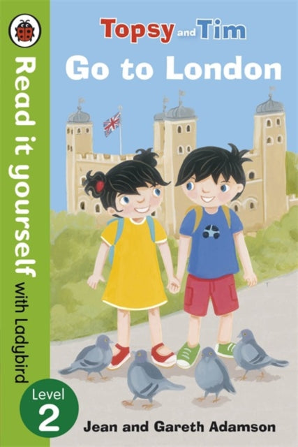 Book cover of: Topsy and Tim: Go to London - Read it yourself with Ladybird