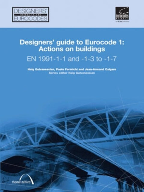 Book cover of: Designers' Guide to Eurocode 1: Actions on buildings. By: H. Gulvanessian