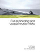 Book cover of: Future Flooding and Coastal Erosion Risks. By: Colin Thorne