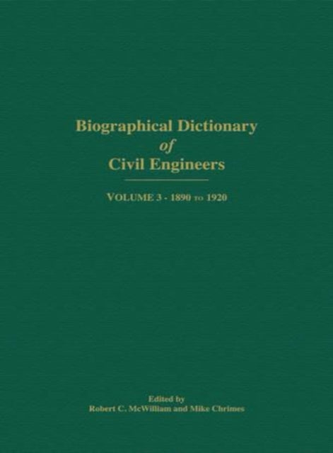 Book cover of: Biographical Dictionary of Civil Engineers in Great Britain and Ireland - Volume 3. By: A. W. Skempton